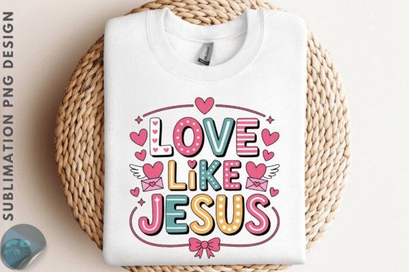 Download Love Like Jesus Sublimation PNG - Sublimation png Collection